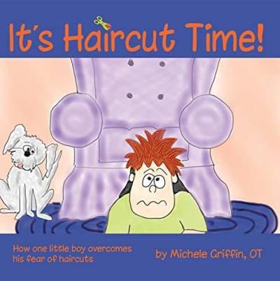 It's Haircut Time!: How One Little Boy Overcame His Fear of Haircuts von Future Horizons